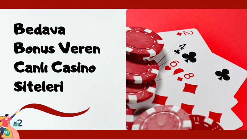 Bedava Bonus Veren Canlı Casino Siteleri