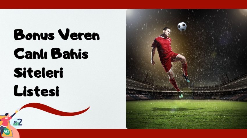 Bonus Veren Canlı Bahis Siteleri Listesi 