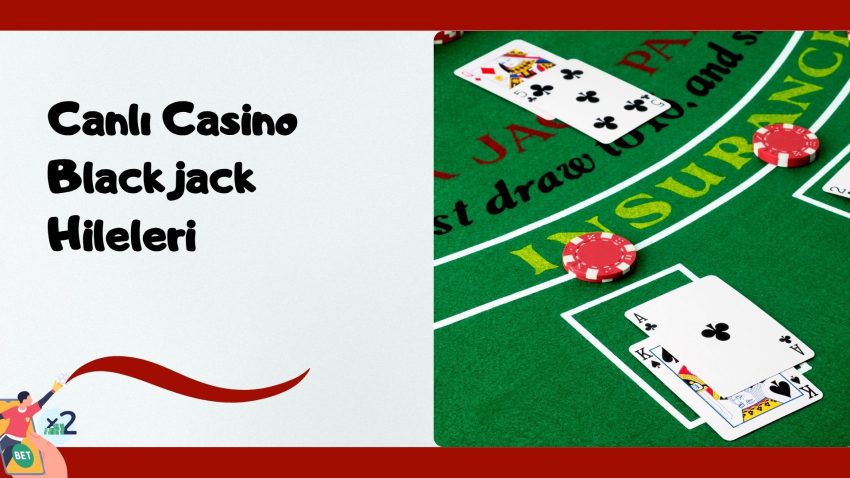 Canlı Casino Blackjack Hileleri