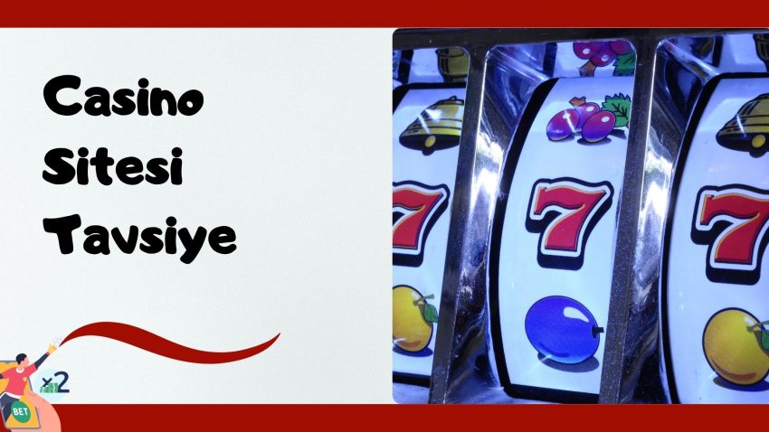Casino Sitesi Tavsiye